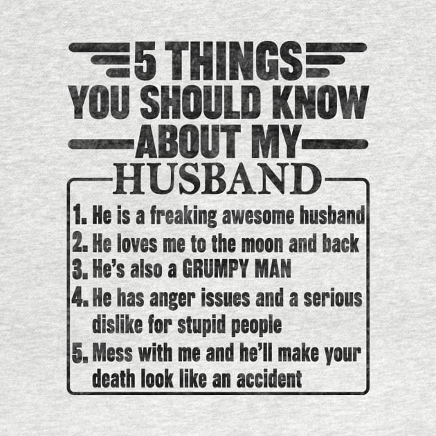 5 Things You Should Know About My Husband by SilverTee